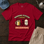 Morning Person Loading T-Shirt