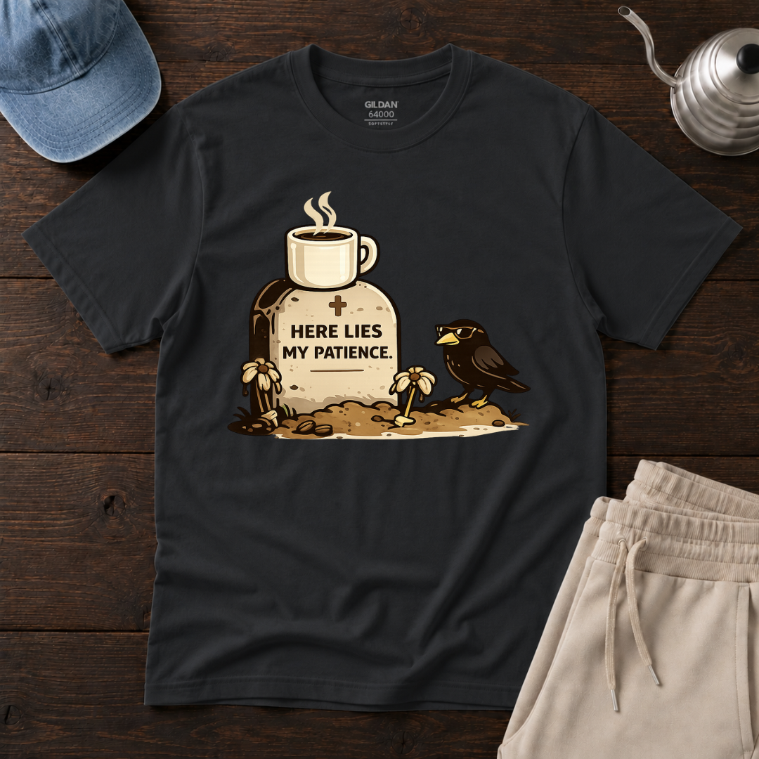 Here Lies My Patience T-Shirt