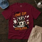 I Had ONE SIP. T-Shirt