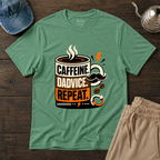 Caffeine. Dadvice. Repeat T-Shirt