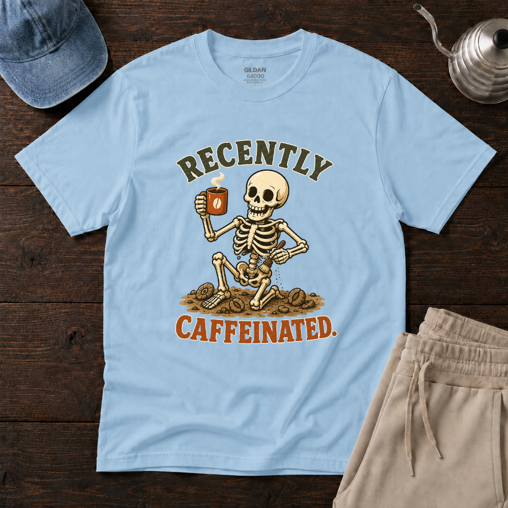 Recently Caffeinated T-Shirt