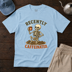 Recently Caffeinated T-Shirt