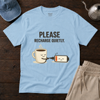 Please Recharge Quietly T-Shirt