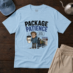 Package Patience T-Shirt