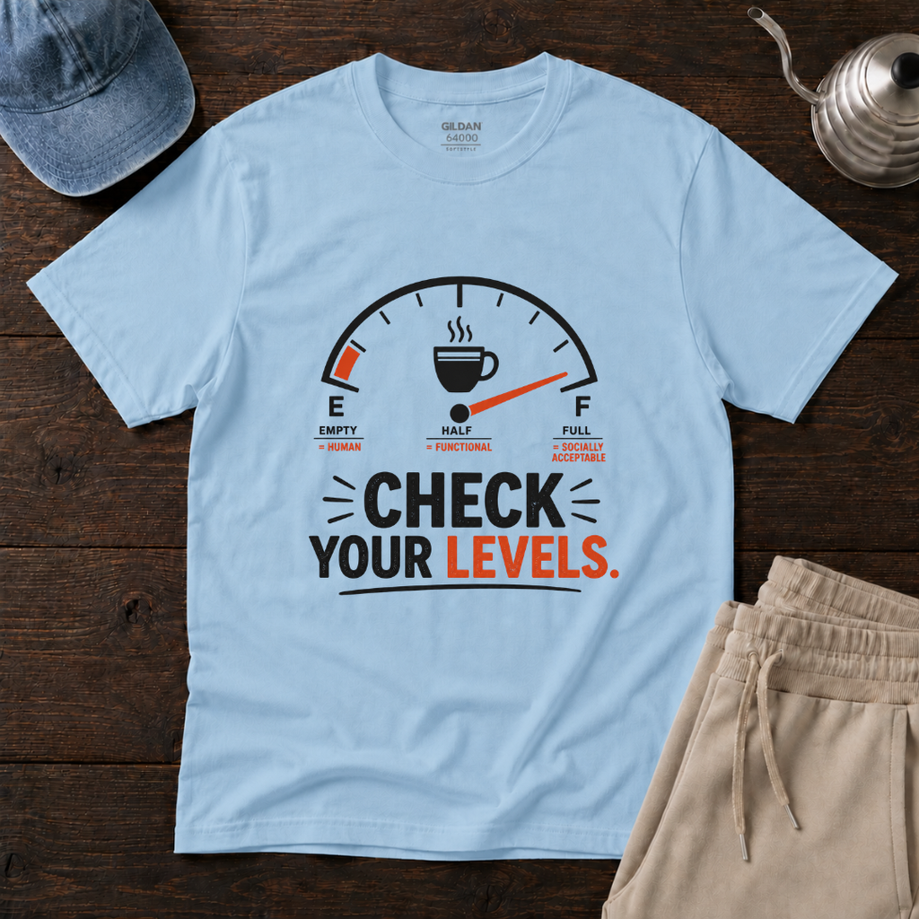 Check Your Levels T-Shirt