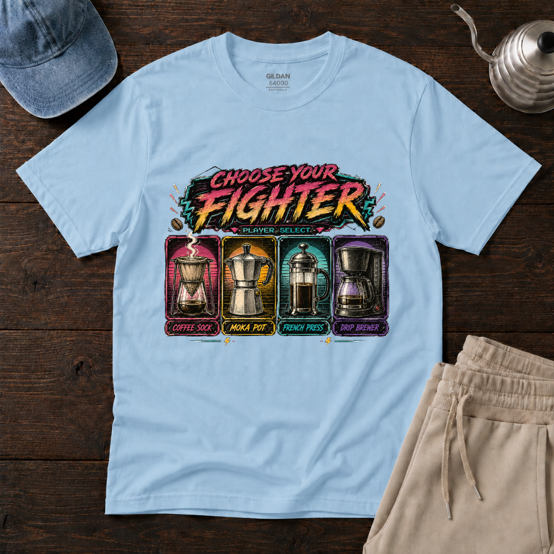 Choose Your FighterT-Shirt
