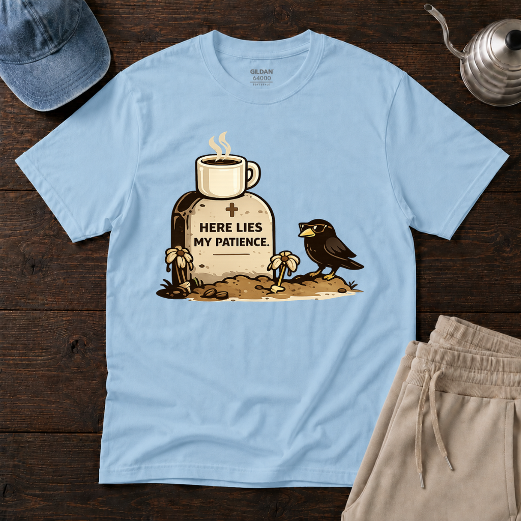 Here Lies My Patience T-Shirt
