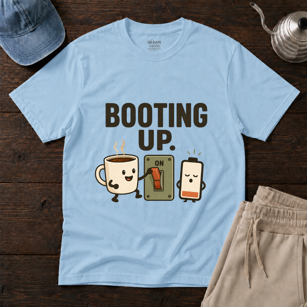 Booting Up T-Shirt