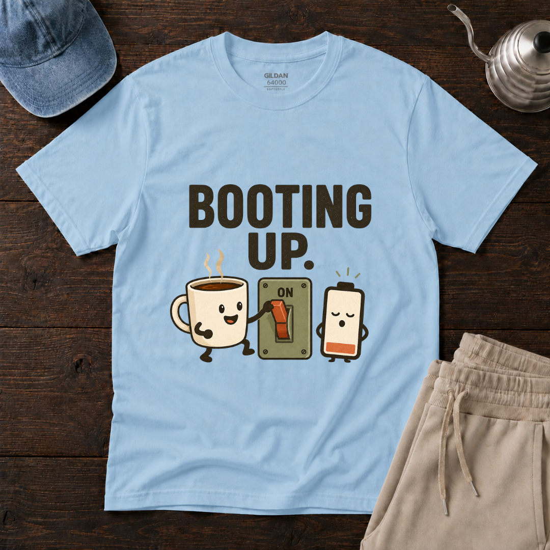 Booting Up T-Shirt