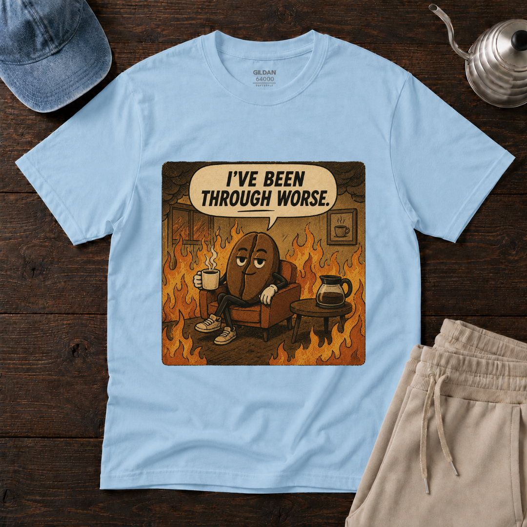 I've Been Through Worst T-Shirt