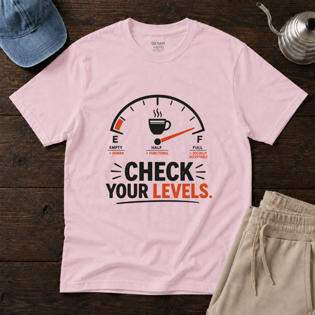 Check Your Levels T-Shirt