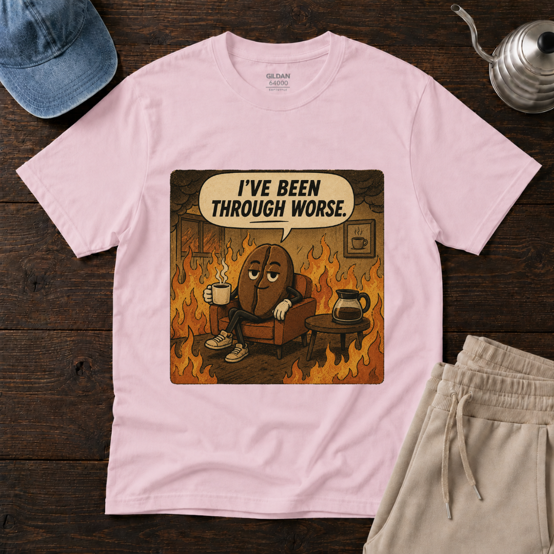 I've Been Through Worst T-Shirt