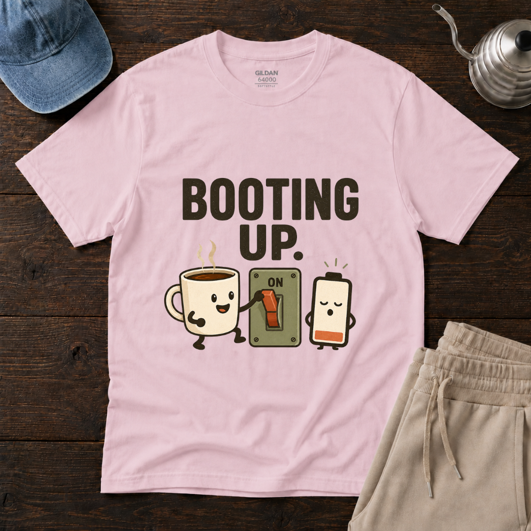 Booting Up T-Shirt