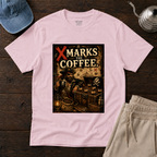 X Marks The Coffee T-Shirt
