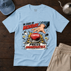 In Case Of Monday ... T-Shirt