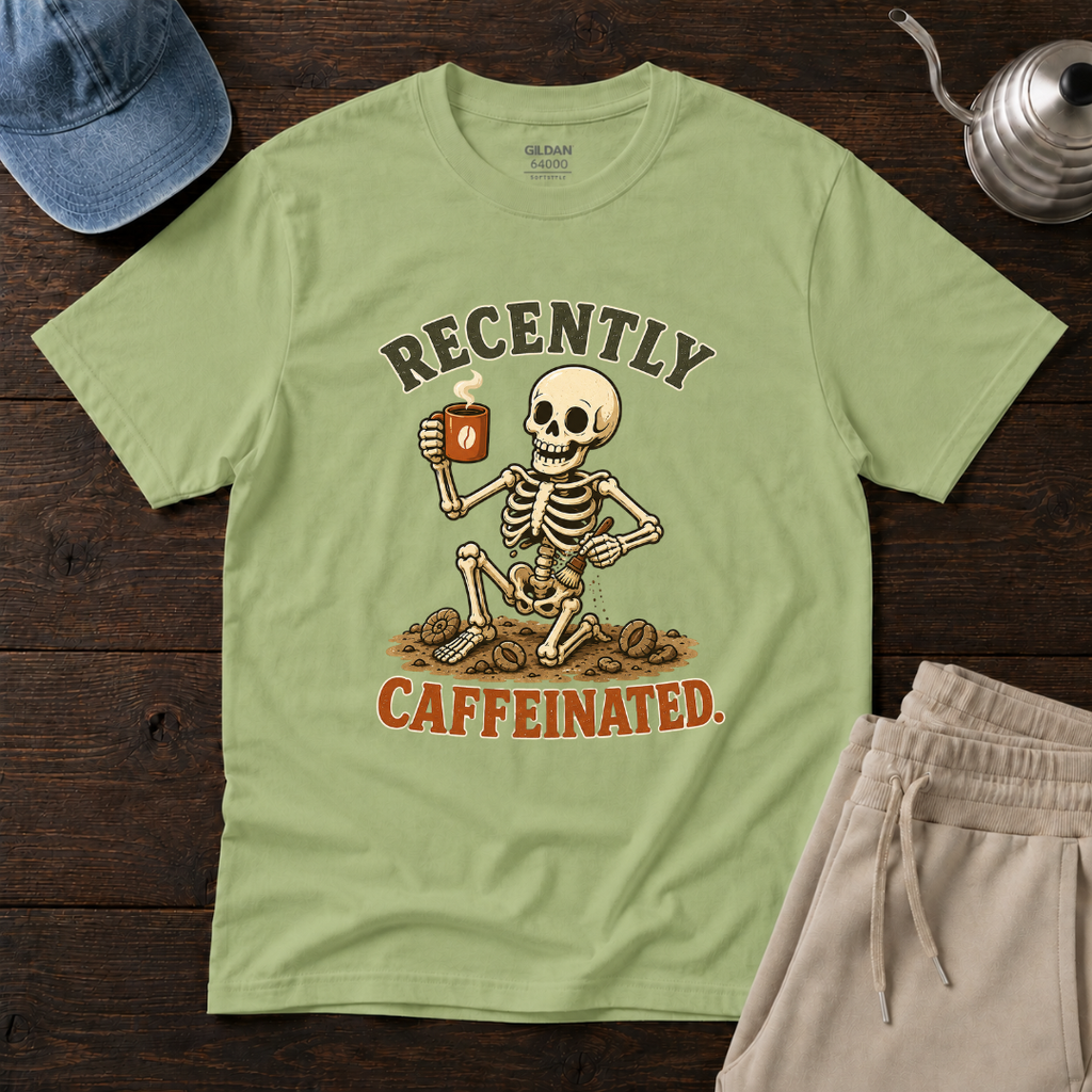 Recently Caffeinated T-Shirt