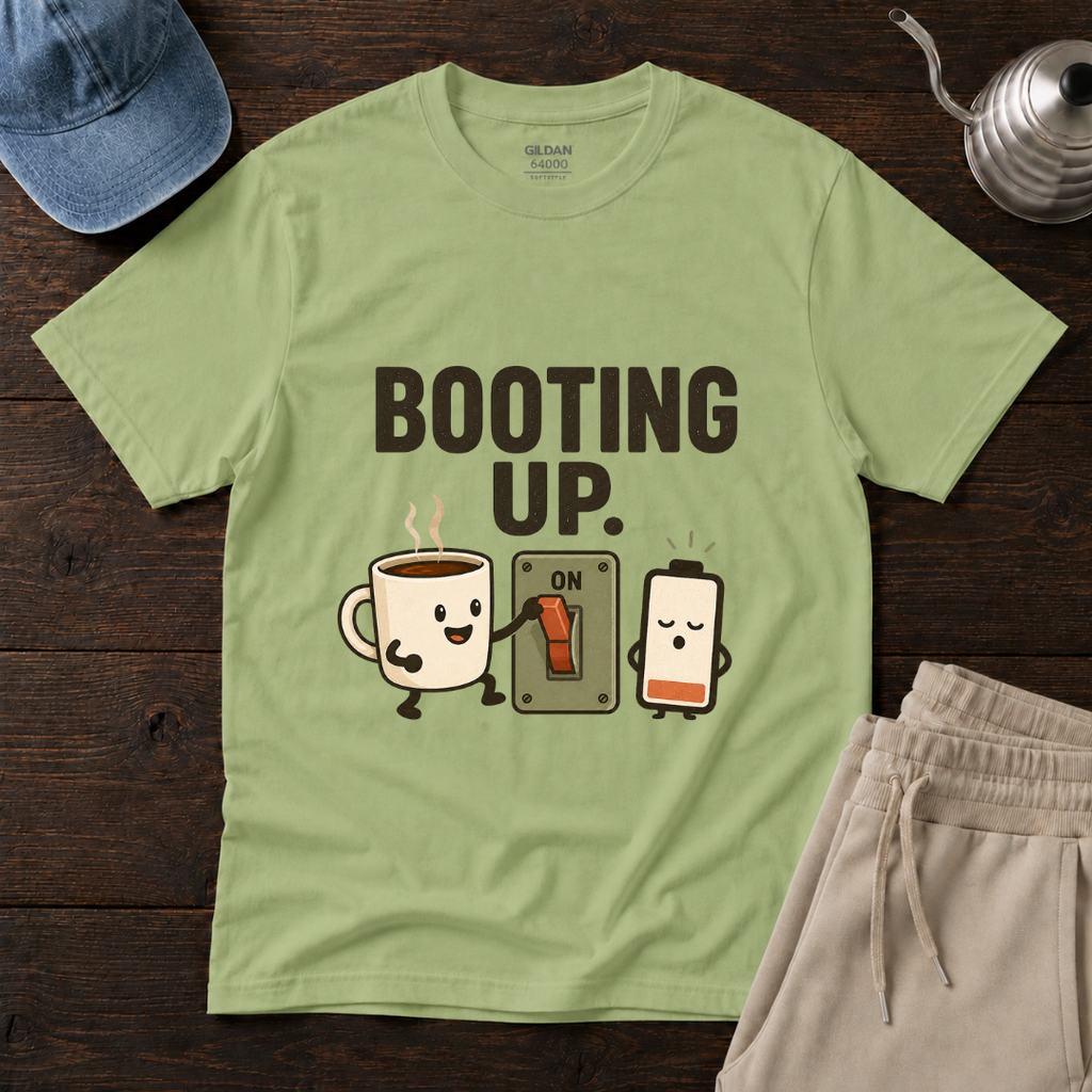 Booting Up T-Shirt