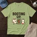 Booting Up T-Shirt