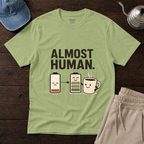 Almost Human T-Shirt