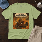 I've Been Through Worst T-Shirt