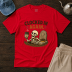 Clocked In Again T-Shirt
