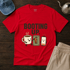 Booting Up T-Shirt