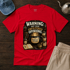 Warning: Unfiltered Opinions T-Shirt