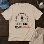 Check Your Levels T-Shirt