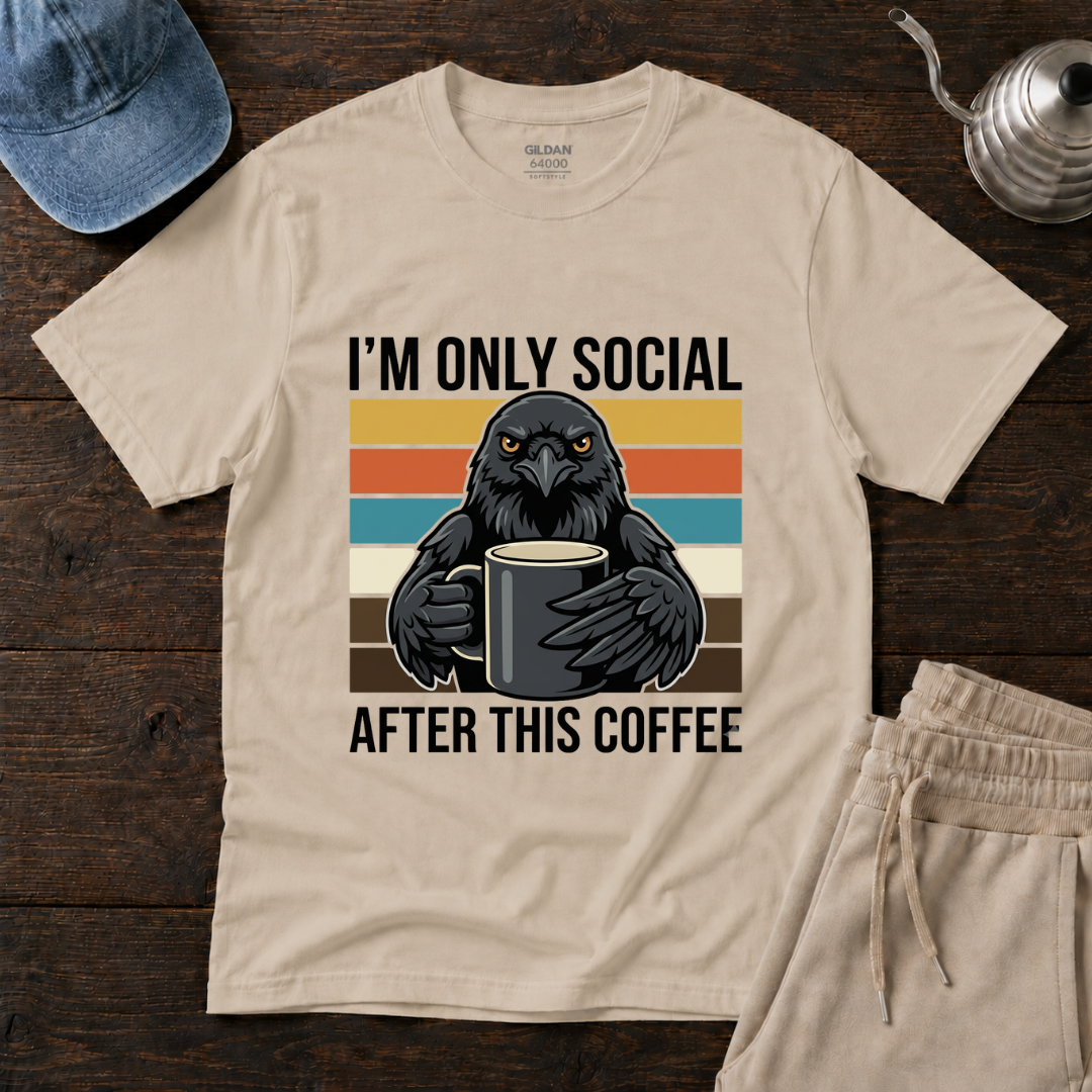 I'm Only Social After This Coffee T-Shirt