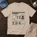 Operating Instructions For Monday ... T-Shirt