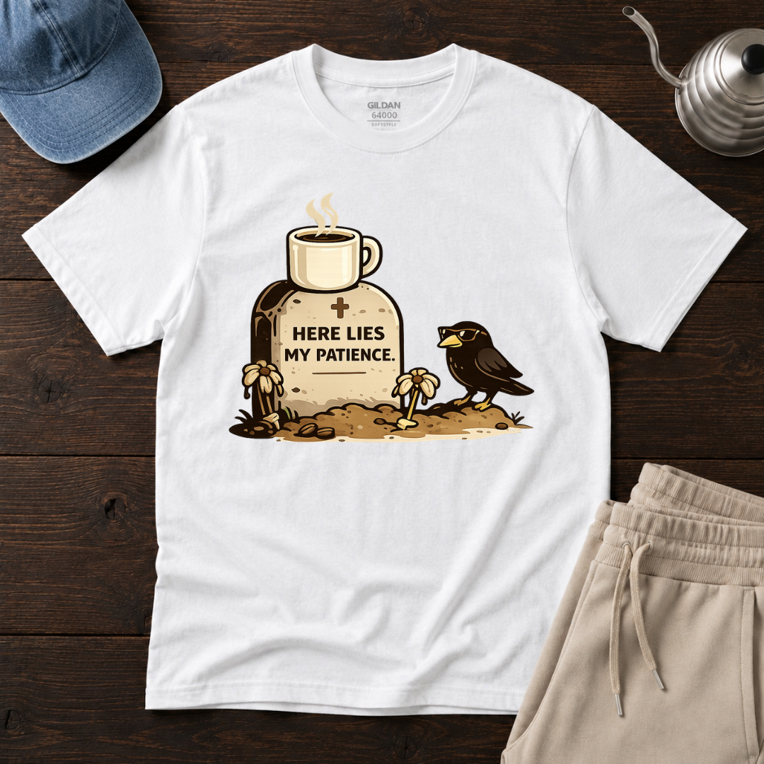 Here Lies My Patience T-Shirt