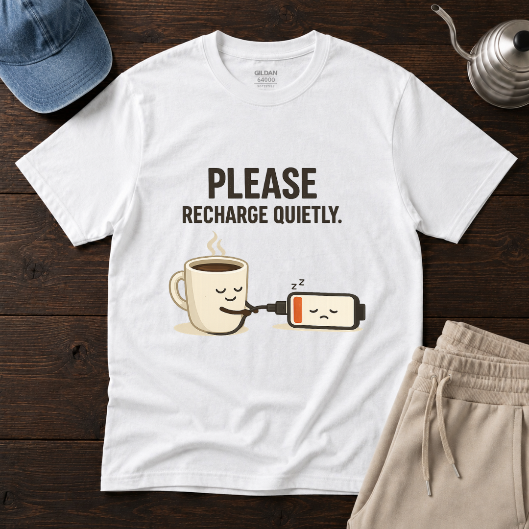Please Recharge Quietly T-Shirt
