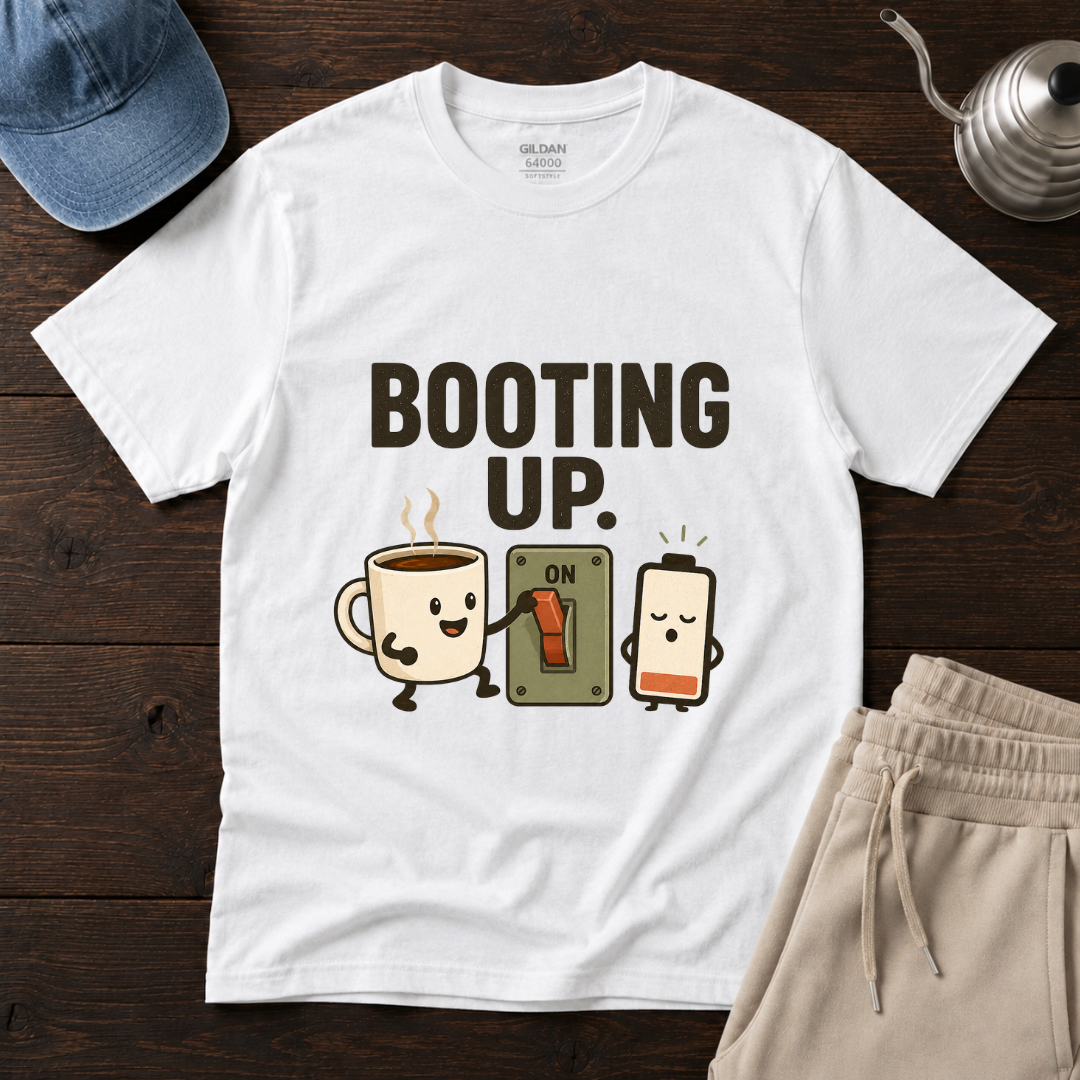 Booting Up T-Shirt