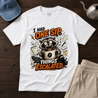 I Had ONE SIP. T-Shirt