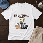 I'm Listening ... T-Shirt