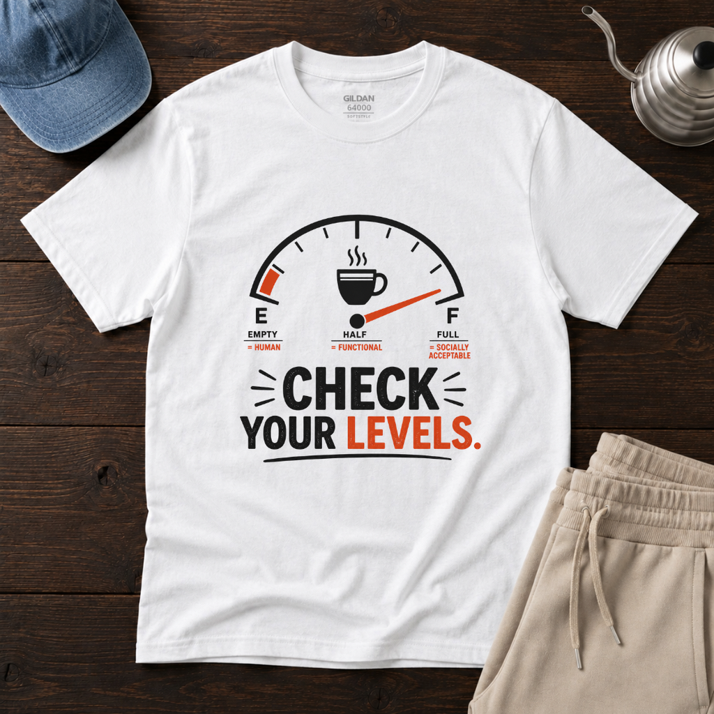 Check Your Levels T-Shirt
