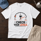 Check Your Levels T-Shirt