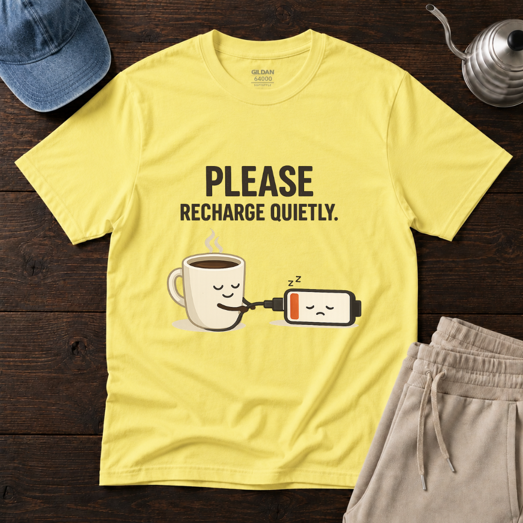 Please Recharge Quietly T-Shirt