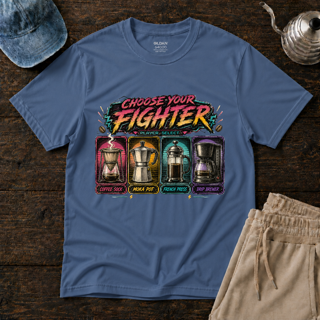 Choose Your FighterT-Shirt