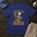 Recently Caffeinated T-Shirt