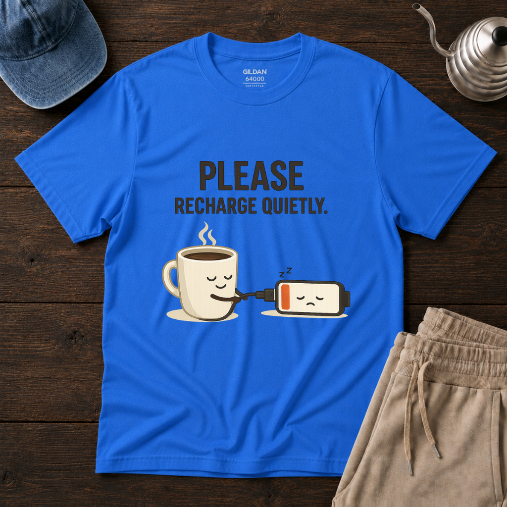 Please Recharge Quietly T-Shirt