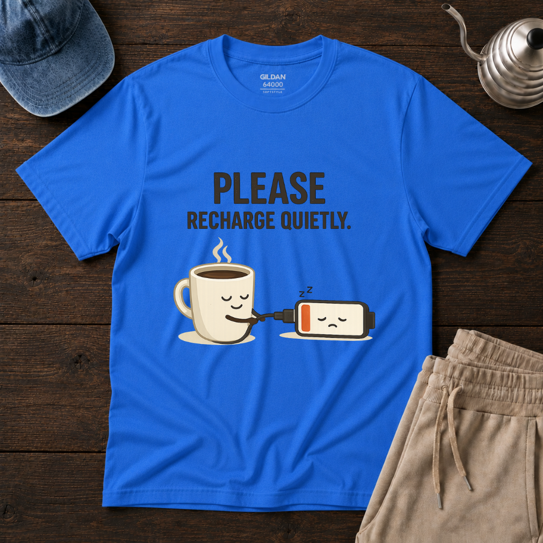 Please Recharge Quietly T-Shirt