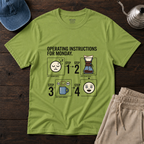 Operating Instructions For Monday ... T-Shirt
