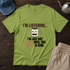 I'm Listening ... T-Shirt