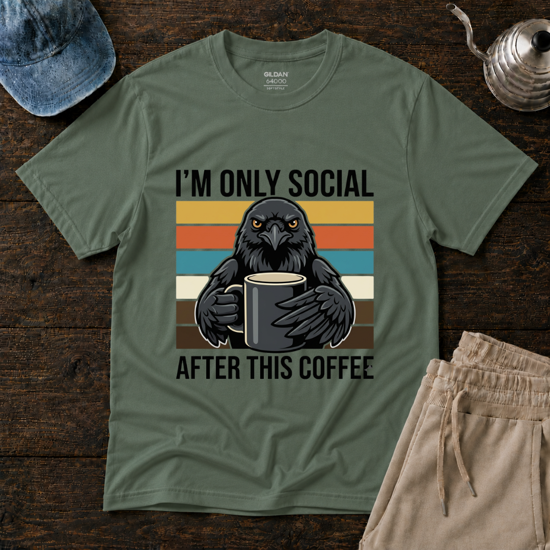 I'm Only Social After This Coffee T-Shirt