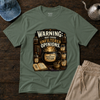 Warning: Unfiltered Opinions T-Shirt