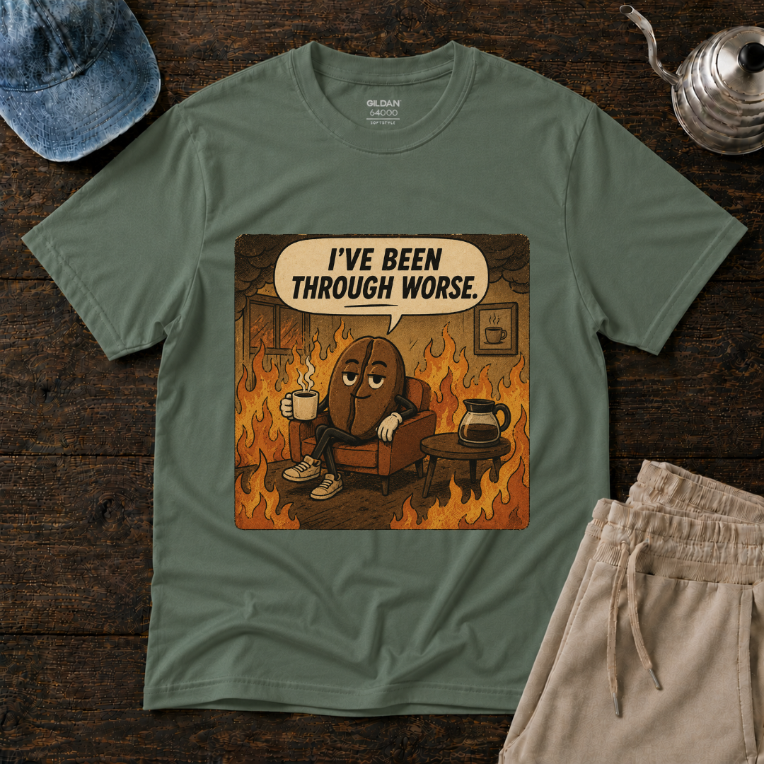 I've Been Through Worst T-Shirt