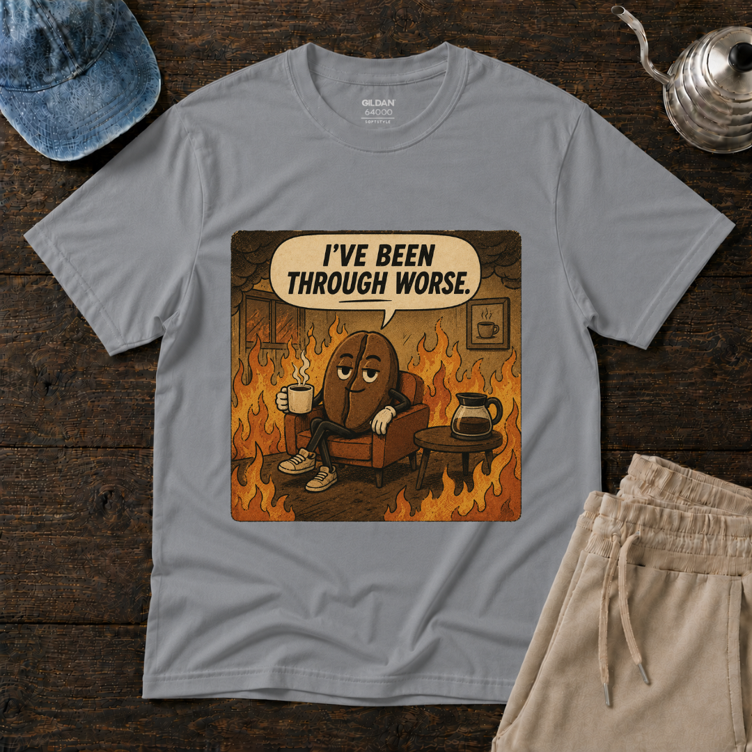 I've Been Through Worst T-Shirt