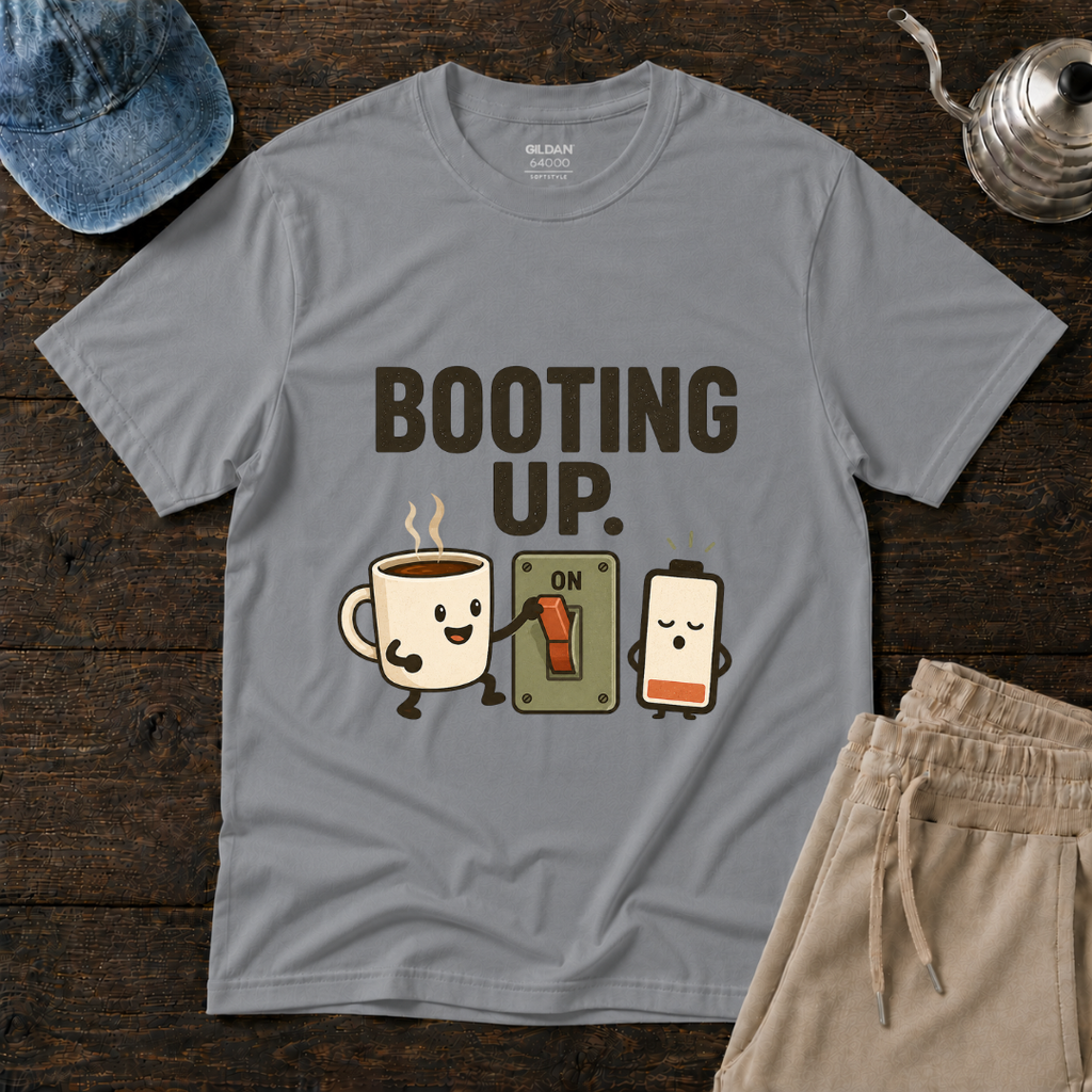 Booting Up T-Shirt