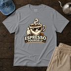 Espresso Yourself T-Shirt
